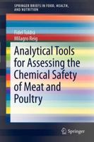 Analytical Tools for Assessing the Chemical Safety of Meat and Poultry: 9 (SpringerBriefs in Food, Health, and Nutrition) 1461442761 Book Cover