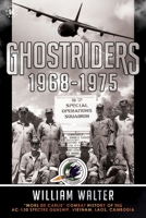 Ghostriders 1968-1975: “Mors De Caelis” Combat History of the AC-130 Spectre Gunship, Vietnam, Laos, Cambodia B0CGG7NKVY Book Cover