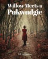 Willow Meets a Pukwudgie 1366181042 Book Cover