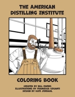 The American Distilling Institute Coloring Book B0CG2NLG9Y Book Cover