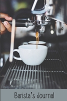 Barista's Journal: Compact 6" x 9" Dot Grid Notebook for the Professional or Hobby Barista 1712763172 Book Cover