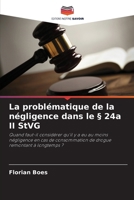 La problématique de la négligence dans le § 24a II StVG (French Edition) 6209525172 Book Cover
