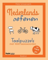Nederlands oefenen: Taalpuzzels met 1000 basiswoorden 946388274X Book Cover
