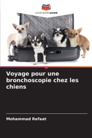 Voyage pour une bronchoscopie chez les chiens (French Edition) 6209646301 Book Cover