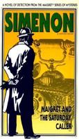 Maigret and the Saturday Caller 0151555664 Book Cover