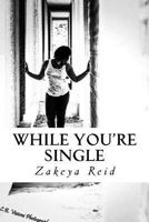 While You're Single: A Daily Devotion for Single Women 1537410237 Book Cover