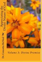 Appreciating the Divine Nature of God: Volume 3 Divine Promise: Volume 3: Divine Promise 1727598695 Book Cover