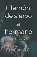 Filemón: de siervo a hermano B0G4QPLZZF Book Cover