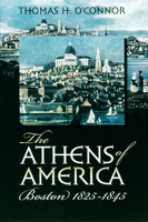 The Athens of America: Boston, 1825-1845 1558495185 Book Cover
