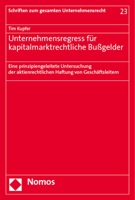 Unternehmensregress Fur Kapitalmarktrechtliche Bussgelder: Eine Prinzipiengeleitete Untersuchung Der Aktienrechtlichen Haftung Von Geschaftsleitern ... Unternehmensrecht, 23) 3756012123 Book Cover