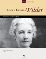 Laura Ingalls Wilder: Pioneer and Author 1592960073 Book Cover
