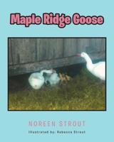 Maple Ridge Goose 1644923076 Book Cover