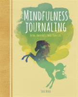 Mindfulness Journaling: Bring Awareness Into Your Life 178888583X Book Cover