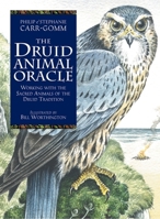 The Druid Animal Oracle: Working with the sacred animals of the Druid tradition 1800691246 Book Cover