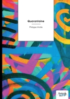 Quarantaine (French Edition) B0GRCVG98R Book Cover