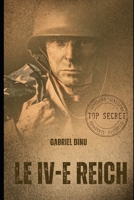 Le IV-e REICH (French Edition) B0D37RV54Y Book Cover