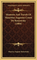 Memoirs and Travels of Mauritius Augustus, Count de Benyowsky 1018849726 Book Cover