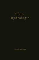 Handbuch Der Hydrologie: Wesen, Nachweis, Untersuchung Und Gewinnung Unter Irdischer Wasser: Quellen, Grundwasser, Unterirdische Wasserlaufe, Grundwasserfassungen 3642503829 Book Cover