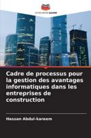 Cadre de processus pour la gestion des avantages informatiques dans les entreprises de construction 6209295819 Book Cover