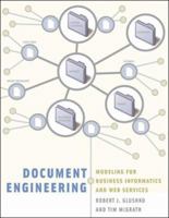 Document Engineering: Analyzing and Designing Documents for Business Informatics and Web Services 0262072610 Book Cover