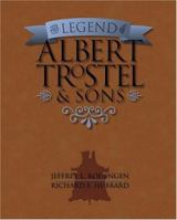 The Legend of Albert Trostel & Sons 0945903979 Book Cover