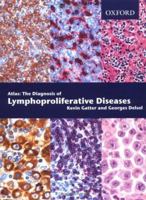 The Diagnosis of Lymphoproliferative Diseases: An Atlas 0198508913 Book Cover
