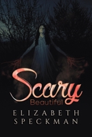 Scary Beautiful 1645754499 Book Cover