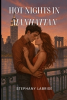 Hot Nights in Manhattan B0FFSQP4BS Book Cover