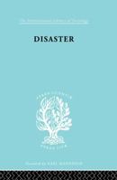 Disaster: A Psychological Essay (Death and Dying Series) 0415868661 Book Cover