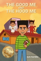 The Good Me and The Hood Me B0FP4NBTL1 Book Cover