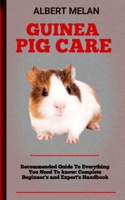 Guinea Pig Care: A Guide To Caring For Your Pet Guinea Pig B0BHS1M1NT Book Cover