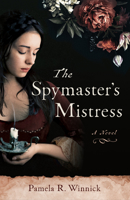 The Spymaster’s Mistress 1647424976 Book Cover