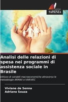 Analisi delle relazioni di spesa nei programmi di assistenza sociale in Brasile (Italian Edition) 6209827462 Book Cover