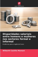 Disparidades salariais entre homens e mulheres nos sectores formal e informal (Portuguese Edition) 6200751307 Book Cover