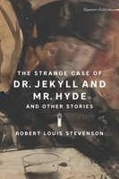 The Strange Case of Dr. Jekyll and Mr. Hyde and Other Stories 1435172248 Book Cover