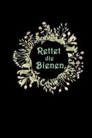 Rettet die Bienen: Kalender & Wochenplaner a5 - Imker & Umweltsch�tzer Geschenk - Notizblock f�r G�rtner & Bienenfreunde Artenvielfalt 107823633X Book Cover