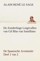 De Zonderlinge Lotgevallen van Gil Blas van Santillano De Spaansche Avonturier, Deel 1 van 2 3849538877 Book Cover