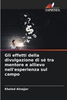 Gli effetti della divulgazione di sé tra mentore e allievo nell'esperienza sul campo (Italian Edition) 6208128145 Book Cover