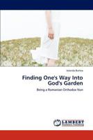 Finding One's Way Into God's Garden 3848429675 Book Cover