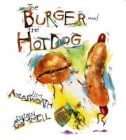 The Burger and the Hot Dog 0689838972 Book Cover