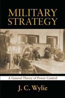 Military Strategy: A General Theory of Power Control (Classics of Sea Power) 1591149843 Book Cover