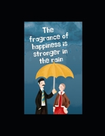 The fragrance of happiness is stronger in the rain B0F784QS82 Book Cover