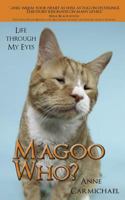 Magoo Who? Life Through My Eyes 1545338272 Book Cover