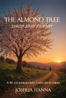 The Almond Tree Discipleship Journey 1764694023 Book Cover