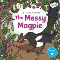 The Messy Magpie 1999783549 Book Cover