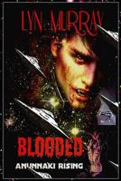 BLOODED [Anunnaki Rising] 1496103106 Book Cover
