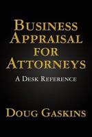 Business Appraisal for Attorneys: A Desk Reference 1468057626 Book Cover
