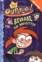 Fairly OddParents, The Volume 2: Beware the Babysitter (Fairly OddParents Cine-Manga) 1591825830 Book Cover
