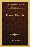 Counter-Currents. [1916] 1023488477 Book Cover