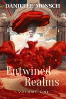 Entwined Realms: Volume One 1938593235 Book Cover
